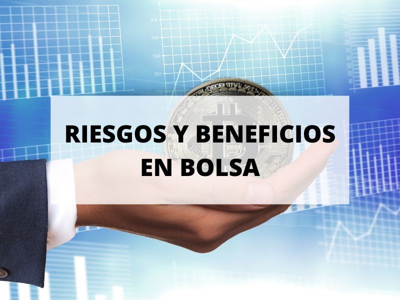 Riesgos y oportunidades de invertir en bolsa