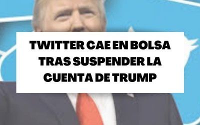 Desplome en Bolsa de Twitter tras suspender la cuenta de Trump